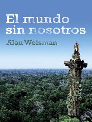 cover image of El mundo sin nosotros